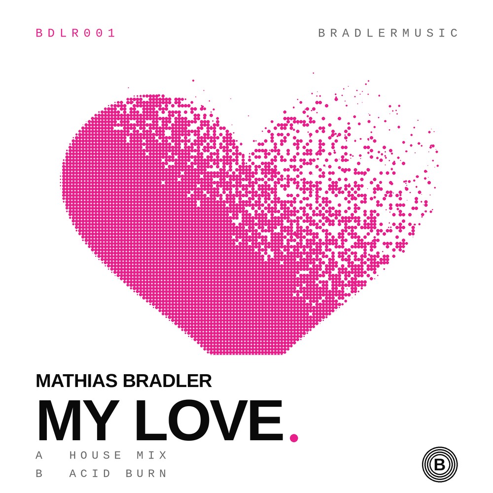 Mathias Bradler — My Love, BDLR001